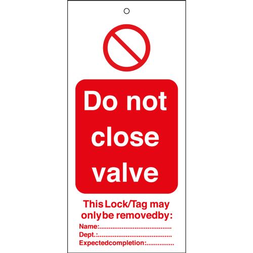 Warning Tags : Do Not Close Valve